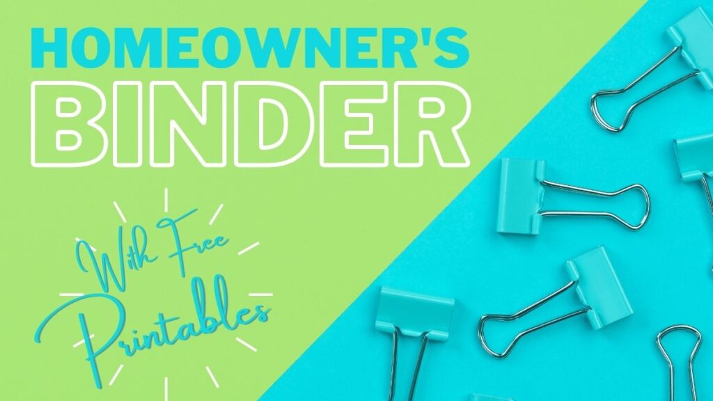 homeowner's binder with free printables